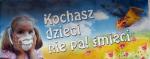 Nie pal śmieci!
